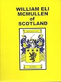 WILLIAM ELI MCMULLEN OF SCOTLAND