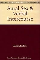 Aural Sex & Verbal Intercourse 0940208091 Book Cover