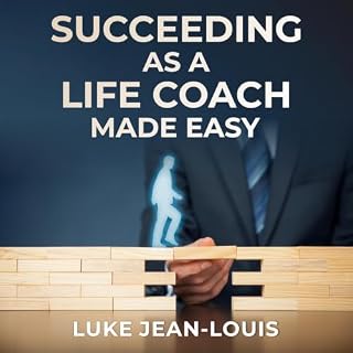 Succeeding as a Life Coach Made Easy cover art
