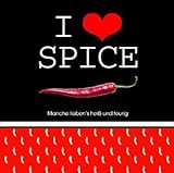  I love spice: Manche lieben\'s heiß und feurig