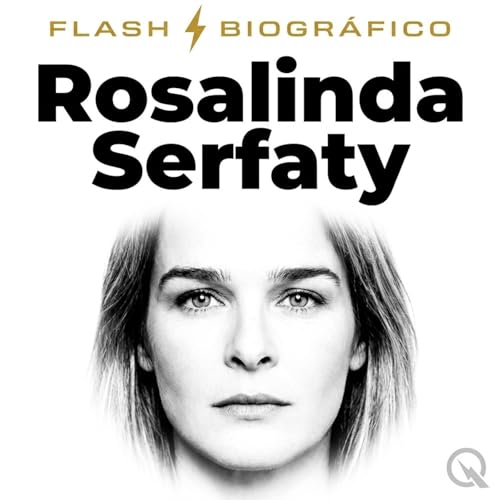 Rosalinda Serfaty - Flash Biogr&aacute;fico cover art