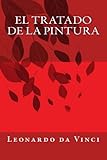 El tratado de la pintura (Spanish Edition)