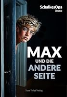 Max und die andere Seite: Ein MAXR-Roman von SchalkesOpa (Max, ein Junge aus Gelsenkirchen) (German Edition) 3911571127 Book Cover