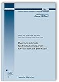  Thermisch aktivierte Sandwichschwimmkörper für das Bauen auf dem Wasser. Abschlussbericht. (Forschungsinitiative Zukunft Bau)