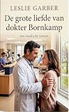 grotamar  De grote liefde van dokter Bornkamp: een medische roman (Dutch Edition)