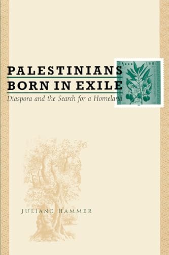 Palestinians Born in Exile: Diaspora and the Search for a Homeland