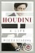 Houdini: A Life Worth Reading
