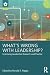 What's Wrong With Leadership? (Leadership: Research and Practice)