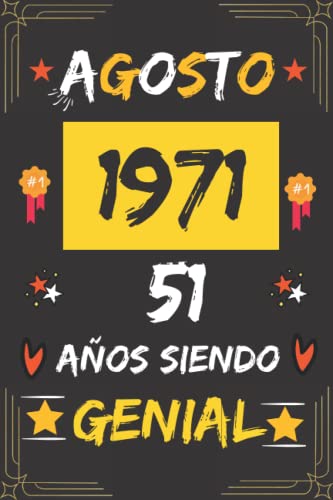 CUADERNO, AGOSTO 1971, 51 Años Siendo Genial: Regalo de 51 cumpleaños para mujeres y hombres, ideas de 51 cumpleaños... un cumpleaños... divertido, ... regalo de 51 cumpleaños para él/ella.