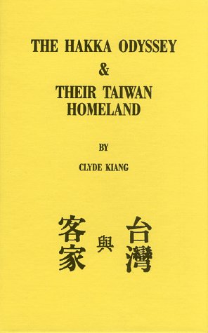 The Hakka Odyssey and Their Taiwan Homeland