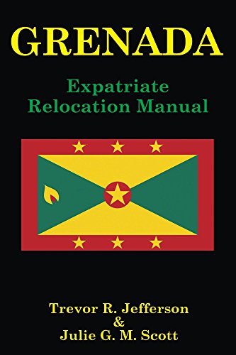 GRENADA: Expatriate Relocation Manual
