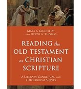Reading the Old Testament as Christian Scripture: A Literary