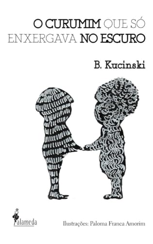 O curumim que só enxergava no escuro: