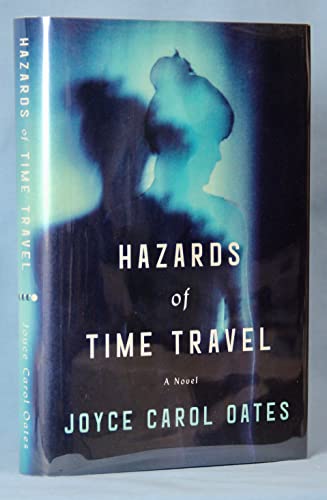 Hazards of Time Travel: A Novel