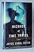 Hazards of Time Travel: A Novel