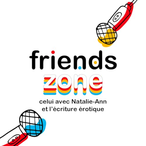Celui avec Natalie-Ann et l'&eacute;criture &eacute;rotique (Ep. 08)