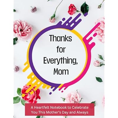 Thanks for Everything, Mom
