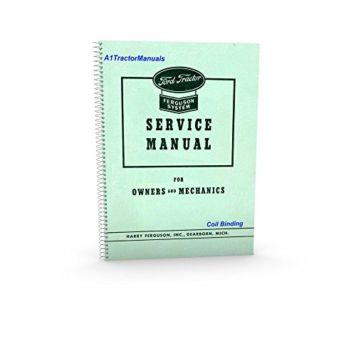 Ford Tractor. Ferguson System SERVICE MANUAL FOR OWNERS AND MECHANICS Model 9N and 2N. 1939 - 1947.