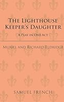 The lighthouse keeper's daughter;: A play in one act, 0573628882 Book Cover