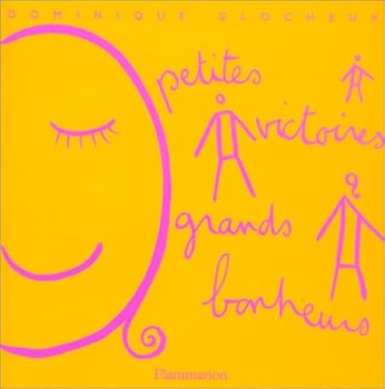 Paperback Petites victoires grands bonheurs (PRATIQUE (A)) [French] Book