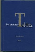 Les Grandes Tables du Monde (Traditions & Qualite) 2009 Edition LE BERNARDIN B00IIWGJ8O Book Cover
