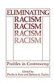 Eliminating Racism: Profiles in Controversy (Perspectives in Social Psychology)