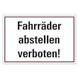 Schild Fahrräder abstellen verboten 20cm x 30cm hergestellt aus robustem PVC stoß und kratzfest Hinweisschild