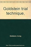 Goldstein trial technique, B0006BZXZU Book Cover