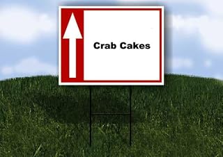 Crab Cakes Up Arrow White Red Black 1 Single Sided 18x24 in Yard Road Sign w/stand
