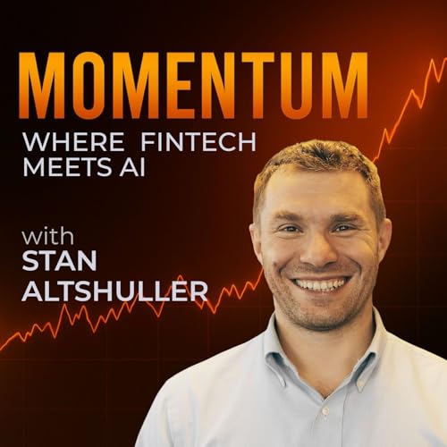 『Momentum: Where FinTech Meets AI with Stan Altshuller』のカバーアート