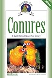  Conures: A Guide to Caring for Your Conure (Complete Care Made Easy) (English Edition)