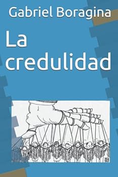 Paperback La credulidad (Spanish Edition) [Spanish] Book