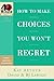 How to Make Choices You Won't Regret (40-Minute Bible Studies)