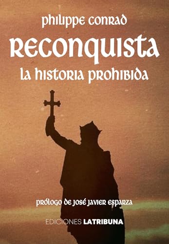 Reconquista: La historia prohibida