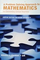 A Problem Solving Approach to Mathematics for Elementary School Teachers, Miami University 0558377610 Book Cover