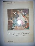 La Gravure originale au XVIIIe siècle : Par Jean Adhémar