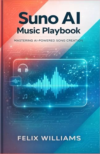 Suno AI Music Playbook: Mastering Ai-Powered Song Creation