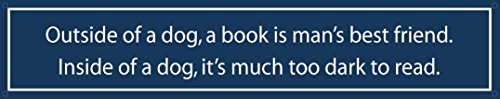 A Book is Man's Best Friend Outside of a Dog Humor Metal Sign