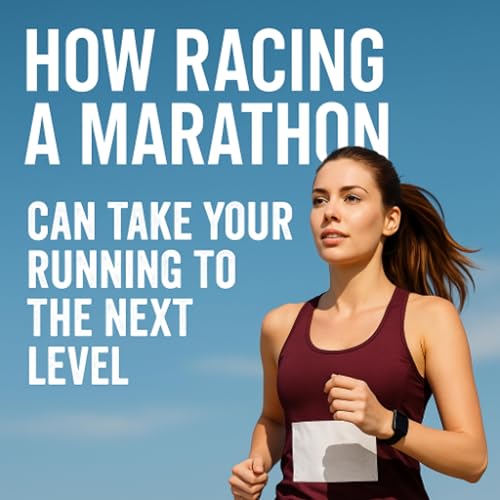 How Racing a Marathon Can Take Your Running to the Next Level