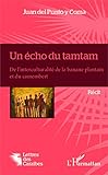 Un écho du tamtam: De l'interculturalité de la banane plantain et du camembert Récit R...