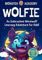 Wolfie: Interactive Werewolf Book to Boost Creativity and Critical Thinking for Ages 5-14! (Monsters) B0F3P87LW4 Book Cover