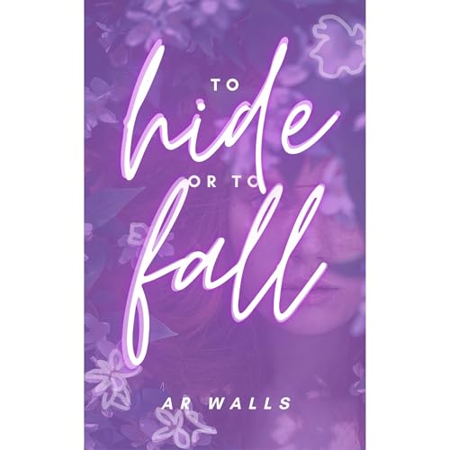 To Hide or to Fall Audiolibro Por AR Walls arte de portada