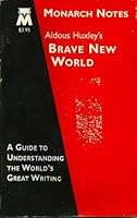 Monarch Notes: Aldous Huxley's Brave New World: A Guide to Understanding the World's Great Writing 0760708177 Book Cover