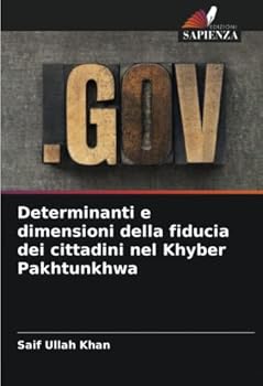 Paperback Determinanti e dimensioni della fiducia dei cittadini nel Khyber Pakhtunkhwa [Italian] Book