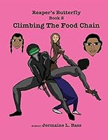 Reaper's Butterfly Climbing The Food Chain 1511519428 Book Cover