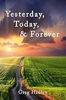 Yesterday, Today, and Forever 1795464097 Book Cover