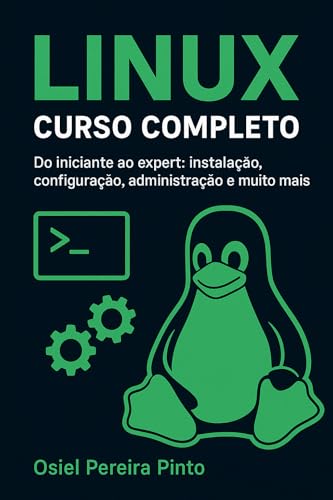 Linux: Curso Completo: Do iniciante ao expert: instalação, config...