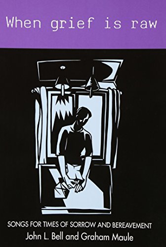 When Grief Is Raw: Songbook