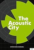 The Acoustic City