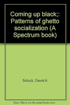 Coming up black;: Patterns of ghetto socialization